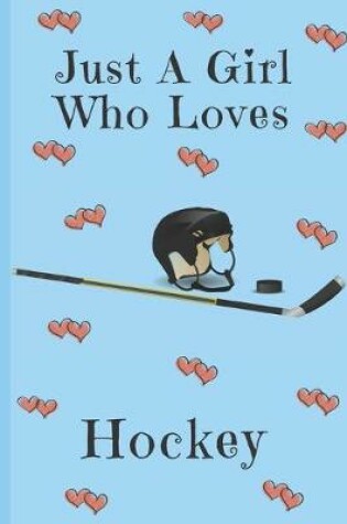 Cover of Just A Girl Who Loves Hockey