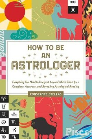 Cover of How to Be an Astrologer