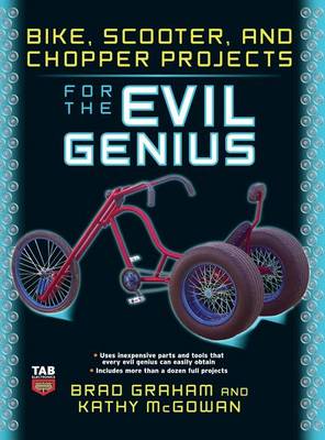 Book cover for Bike Scooter & Chopper Projects for the Evil Genius