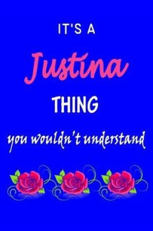 Cover of It's A Justina Thing You Wouldn't Understand