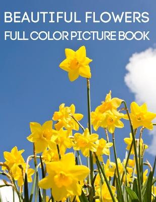 Book cover for Beautiful Flowers Full Color Picture Book