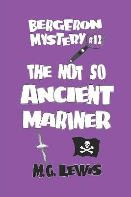 Cover of The Not So Ancient Mariner