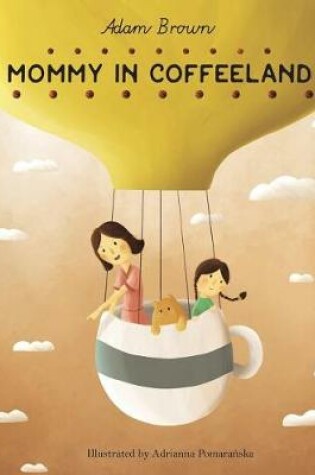 Cover of Mommy in Coffeeland