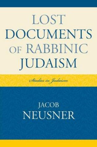 Cover of Lost Documents of Rabbinic Judaism