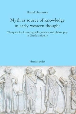 Cover of Myth as Source of Knowledge in Early Western Thought