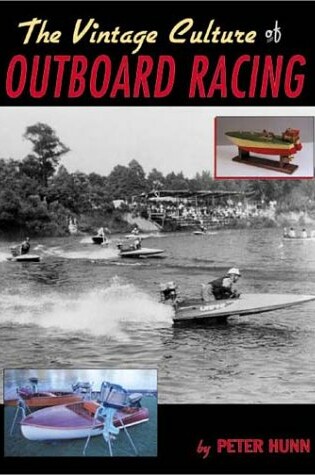 Cover of The Vintage Culture of Outboard Racing