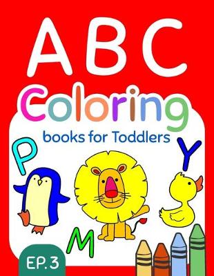 Book cover for ABC Coloring Books for Toddlers EP.3