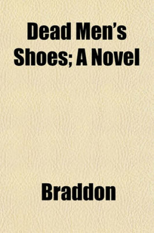Cover of Dead Men's Shoes; A Novel