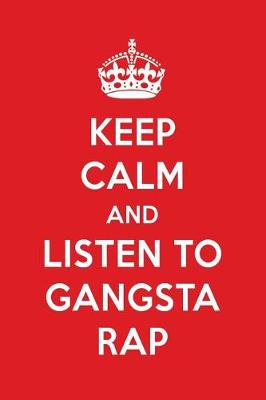 Book cover for Keep Calm and Listen to Gangsta Rap