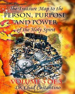 Book cover for The Treasure Map to the Person, Purpose, and Power of the Holy Spirit Vol. 3