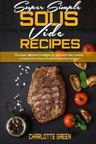 Cover of Super Simple Sous Vide Recipes