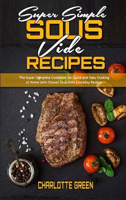 Book cover for Super Simple Sous Vide Recipes