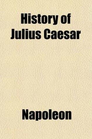 Cover of History of Julius Caesar (Volume 2)