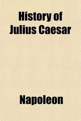 Book cover for History of Julius Caesar (Volume 2)