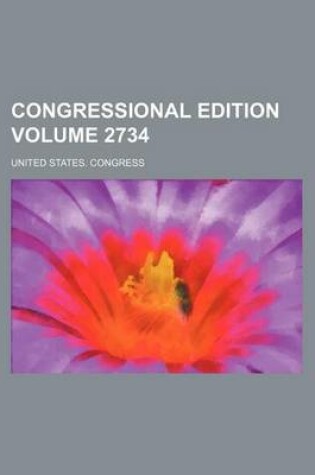 Cover of Congressional Edition Volume 2734