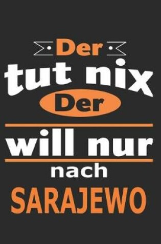 Cover of Der tut nix Der will nur nach Sarajewo