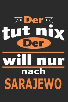 Book cover for Der tut nix Der will nur nach Sarajewo