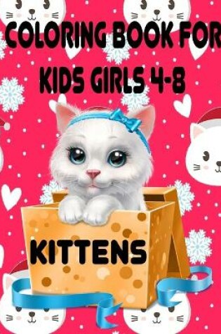 Cover of Kittens Coloring Book for Kids Girls 4-8