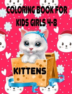 Book cover for Kittens Coloring Book for Kids Girls 4-8