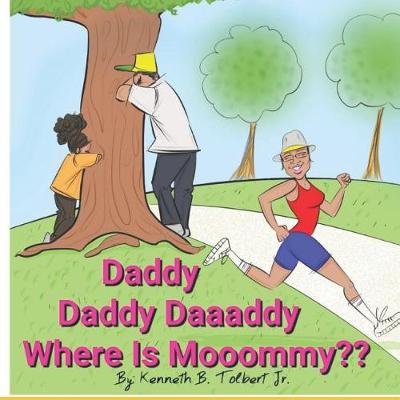 Book cover for Daddy Daddy Daaaddy, Where Is Mooommy?!