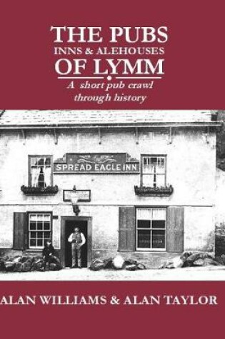 Cover of The Pubs,Inns and alehouses of Lymm