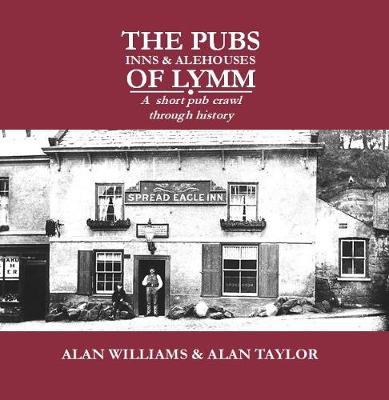 Book cover for The Pubs,Inns and alehouses of Lymm