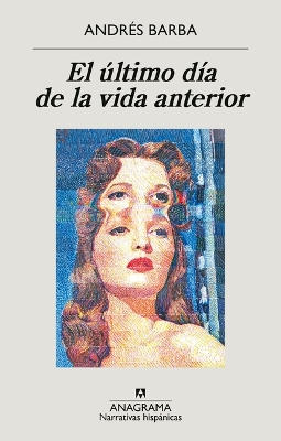 Book cover for Ultimo Día de la Vida Anterior, El