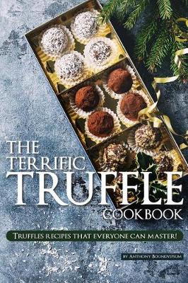 Book cover for The Terrific Truffle Cookbook