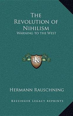 Book cover for The Revolution of Nihilism