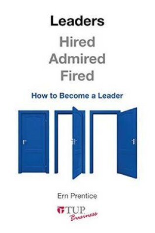 Cover of Leaders - Hired, Admired, Fired