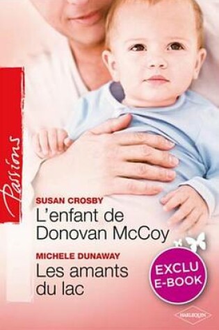 Cover of L'Enfant de Donovan McCoy - Les Amants Du Lac (Harlequin Passions)