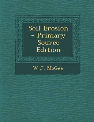 Book cover for Soil Erosion - Primary Source Edition