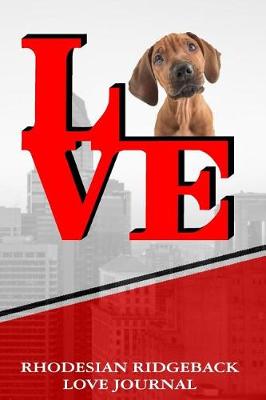 Book cover for Rhodesian Ridgeback Love Journal