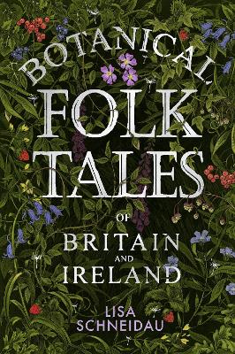 Book cover for Botanical Folk Tales of Britain and Ireland