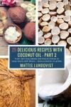 Book cover for 25 Delicious Recipes with Coconut Oil - Part 2