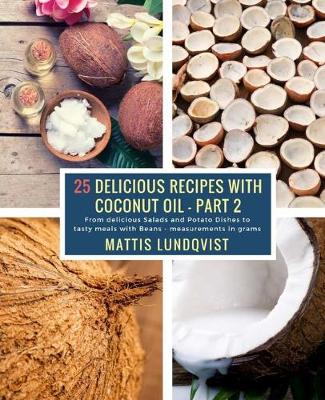 Book cover for 25 Delicious Recipes with Coconut Oil - Part 2