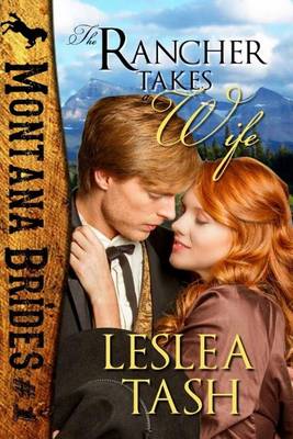 Book cover for The Rancher Takes a Wife, Montana Brides #1