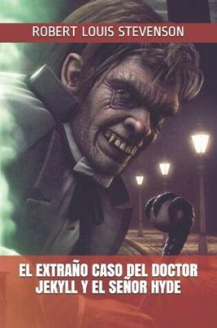 Cover of El Extrano Caso del Doctor Jekyll Y El Senor Hyde