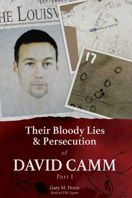 Cover of Their Bloody Lies & Persecution of David Camm