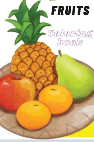 Cover of Toddler Coloring Book Fruits