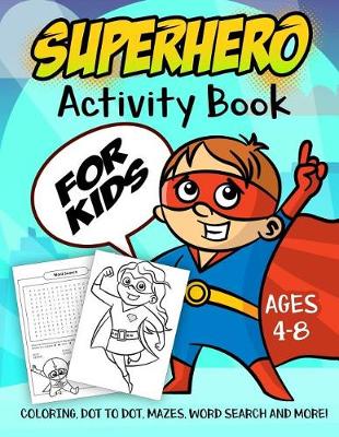 Book cover for Superhero Activity Book for Kids Ages 4-8