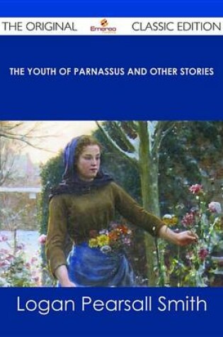Cover of The Youth of Parnassus and Other Stories - The Original Classic Edition