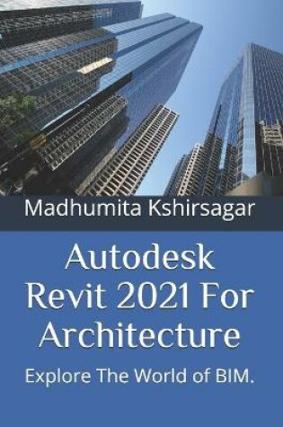 Cover of Autodesk Revit 2021 For Architecture