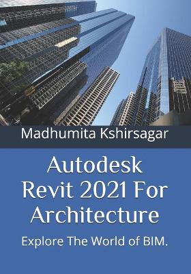 Book cover for Autodesk Revit 2021 For Architecture