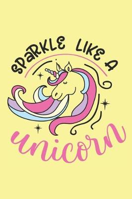 Book cover for Sparkle Like A Unicorn