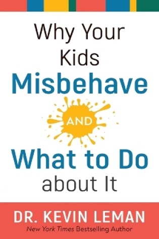 Cover of Why Your Kids Misbehave--and What to Do about It