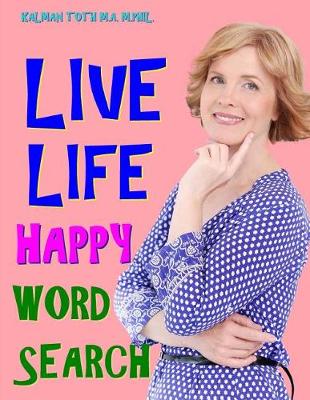 Book cover for Live Life Happy Word Search