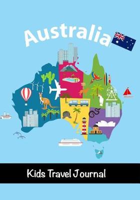 Book cover for Kids Travel Journal Australia