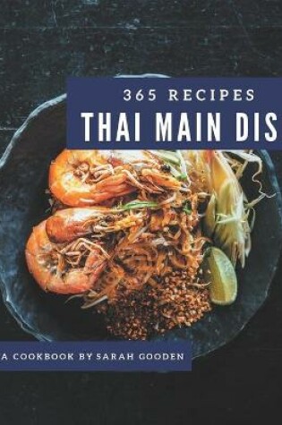 Cover of 365 Thai Main Dish Recipes