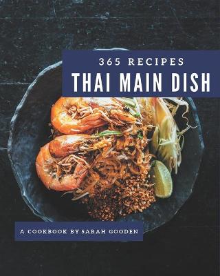 Book cover for 365 Thai Main Dish Recipes